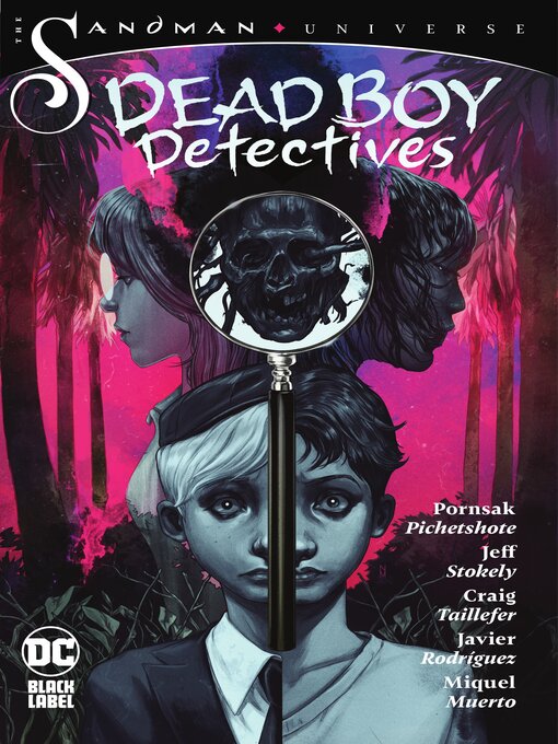 Title details for The Sandman Universe: Dead Boy Detectives by Pornsak Pichetshote - Available